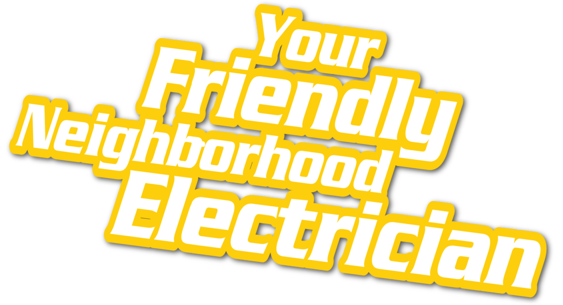 Your Friendly Neighborhood Electrician