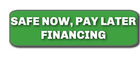 SAFE NOW PAY LATER FINANCING